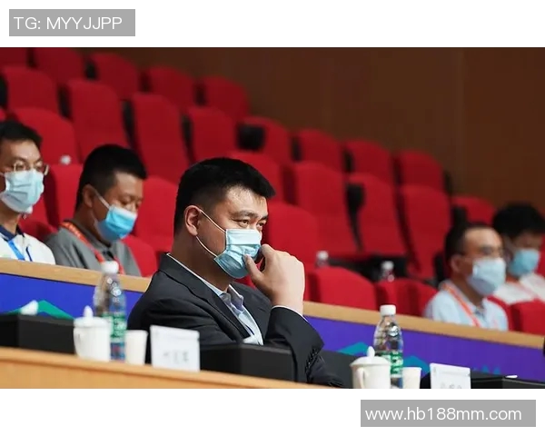 姚明担任男篮主席后推动中国篮球发展新篇章